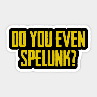 The Forest - Do You Even Spelunk? Sticker